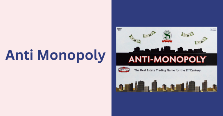 Anti Monopoly – Rules, Origin, Comparison, How to Play?