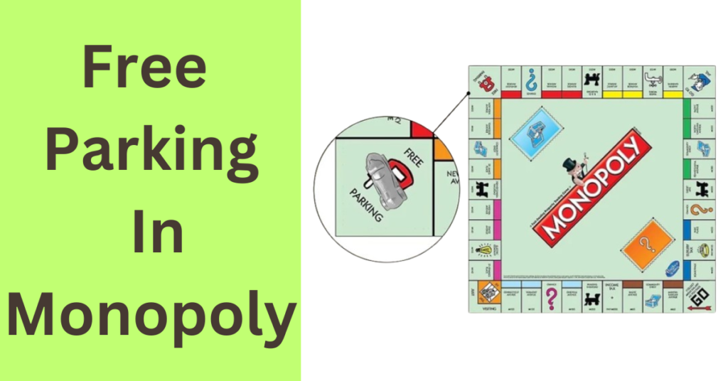 Free Parking In Monopoly